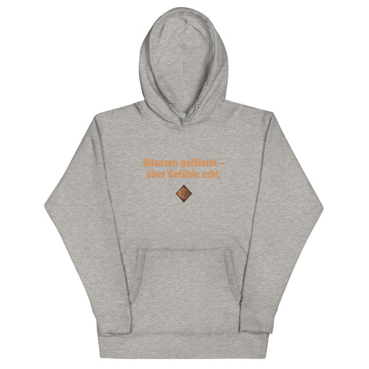 Bilanzen gefälscht, Gefühle echt Hoodie