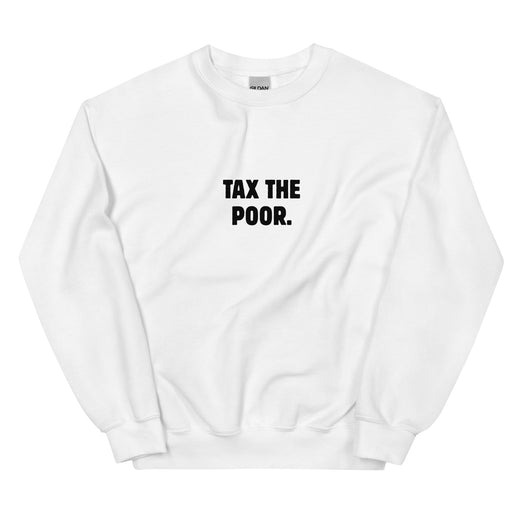Tax the Poor. Pullover
